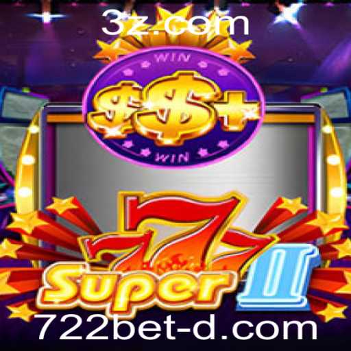 Descubra a Emoção de Super777II e Como 722bet Baixar Pode Potencializar sua Experiência